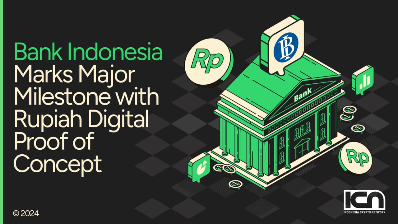 Bank Indonesia Marks Major Milestone with Rupiah Digital Proof of Concept |  ICN | Crypto & Web3 Marketing Agency
