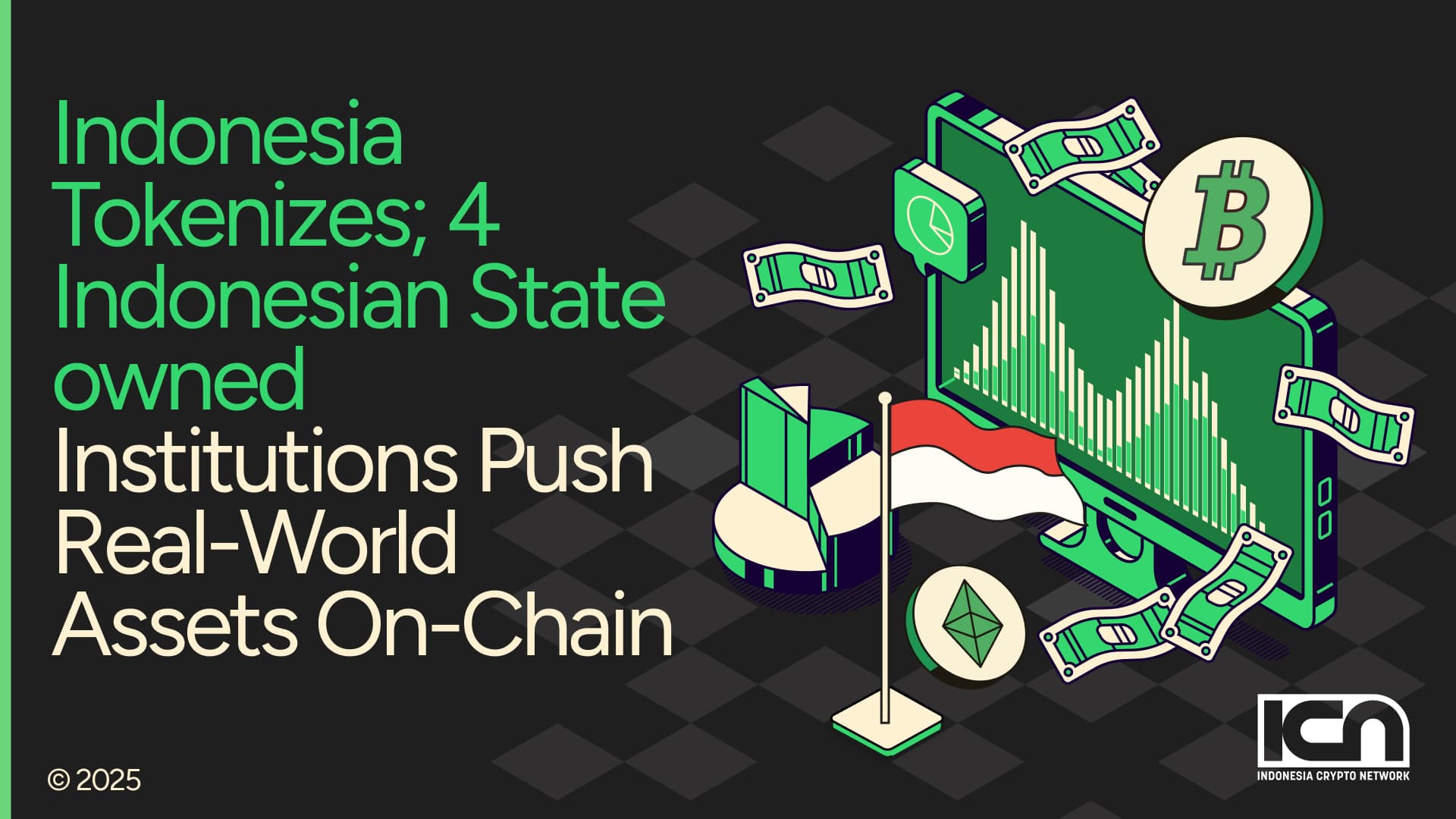 Indonesia Tokenizes; 4 Indonesian State owned Institutions Push Real-World  Assets On-Chain | ICN | Crypto & Web3 Marketing Agency